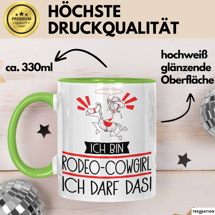 Geschenk für Rodeo-Cowgirl Tasse Lustige Geschenkidee Geburtstag Ich Bin Rodeo-Cowgirl Ich Darf Das Grün Trendation