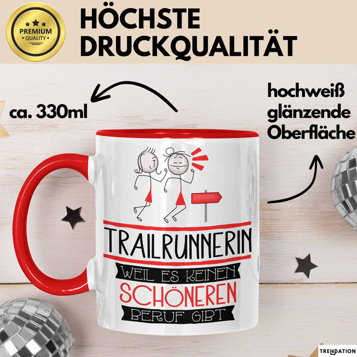Trailrunnerin Weil Es Keinen Schöneren Beruf Gibt Tasse Geschenk für Eine Trailrunnerin Lustig Rot Trendation