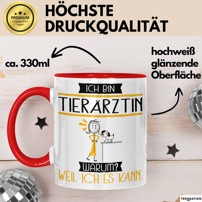 Tierärztin Tasse Geschenk Ich Bin Tierärztin Warum Weil Ich Es Kann Geschenkidee Geburtstag Rot Trendation