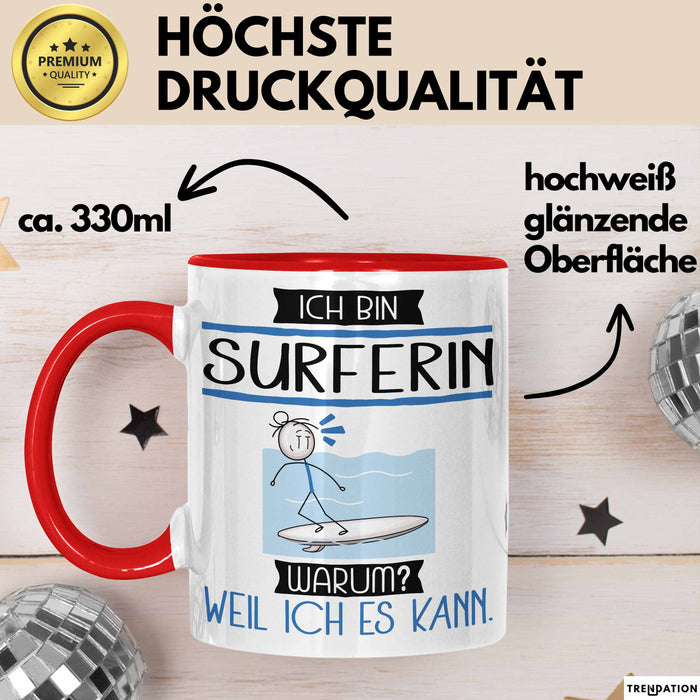 Surferin Tasse Geschenk Ich Bin Surferin Warum Weil Ich Es Kann Geschenkidee Geburtstag Rot Trendation