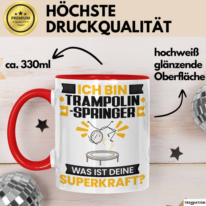 Trampolinspringer Tasse Geschenk für Trampolinspringer Geburtstag Lustiger Spruch Kaffee-Becher Was Ist Deine Superkraft Rot Trendation