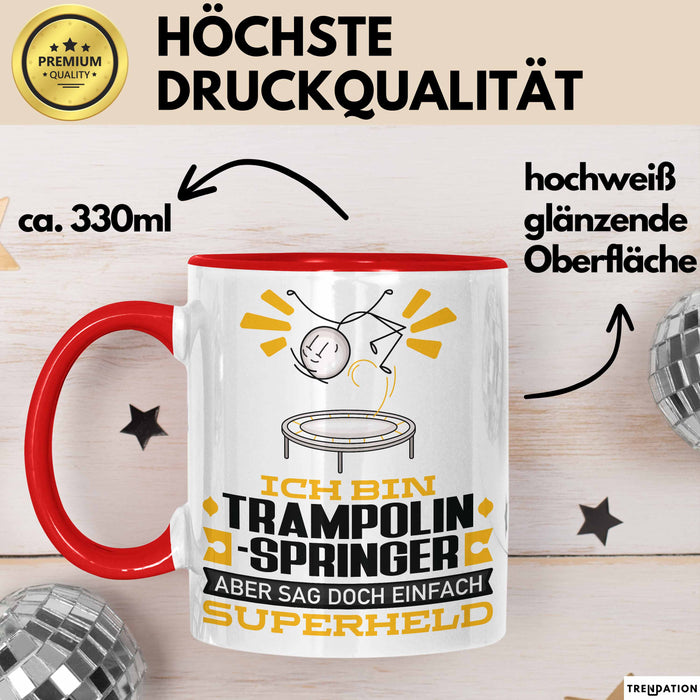 Trampolinspringer Geschenk Tasse Ich Bin Trampolinspringer Aber Sag Doch Einfach Superheld Lustige Geschenkdiee für Trampolinspringer Kaffee-Becher Rot Trendation