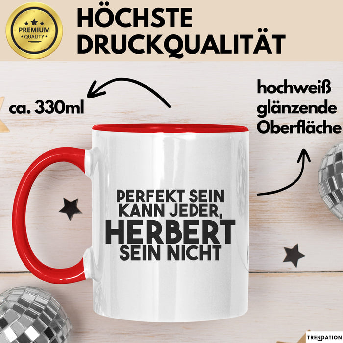 Herbert Tasse Perfekt Sein Kann Jeder, Herbert Sein Nicht Geschenk
