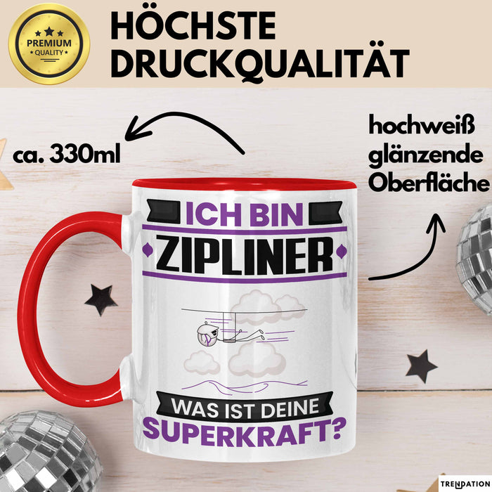 Zipliner Tasse Geschenk für Zipliner Geburtstag Lustiger Spruch Kaffee-Becher Was Ist Deine Superkraft Rot Trendation