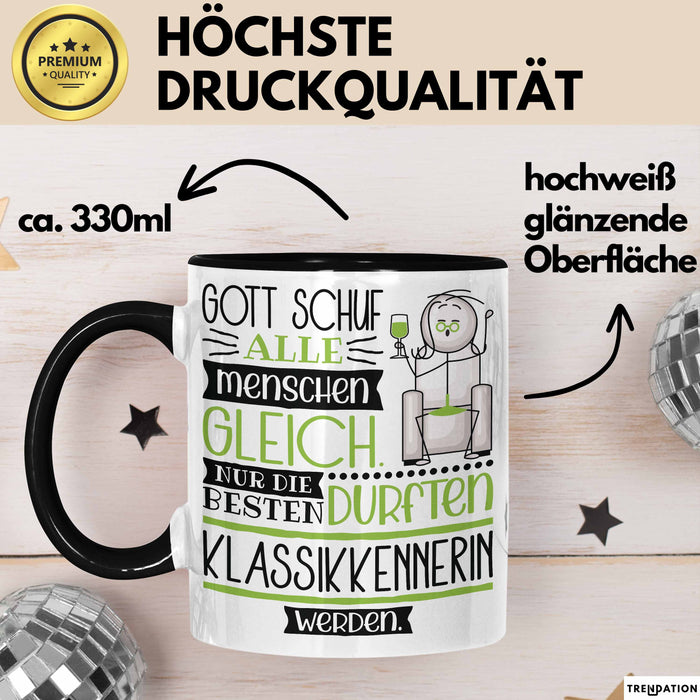 Klassikkennerin Geschenk Becher Tasse Gott Schuf Alle Menschen Gleich Nur Die Besten Durfeten Klassikkennerin Werden Geschenkidee Lustig Trendation