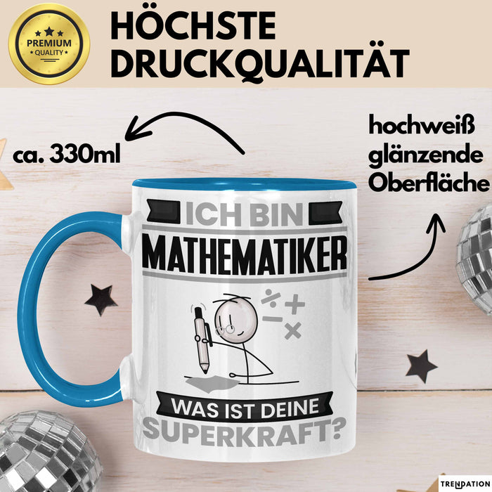 Mathematiker Tasse Geschenk für Mathematiker Geburtstag Lustiger Spruch Kaffee-Becher Was Ist Deine Superkraft Blau Trendation