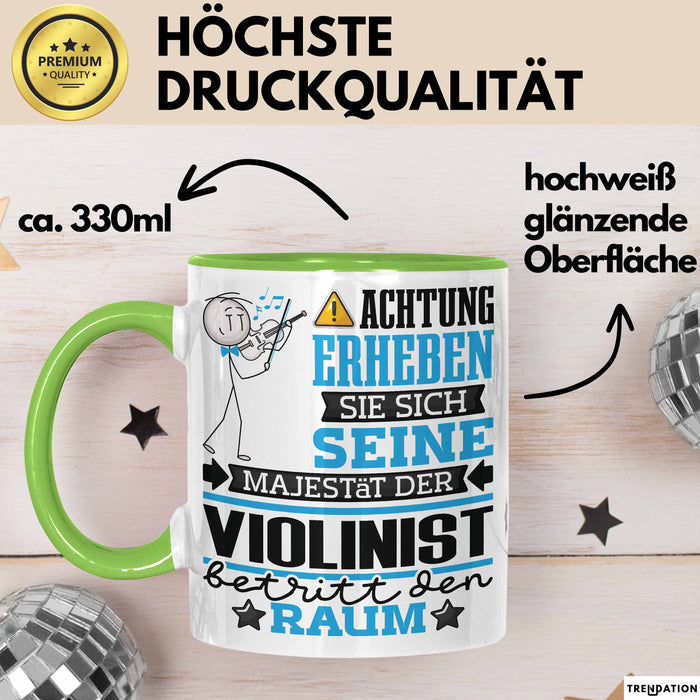Violinist Geschenk Tasse Lustiger Spruch Erheben Sie Sich Der Violinist Betritt den Raum Grün Trendation
