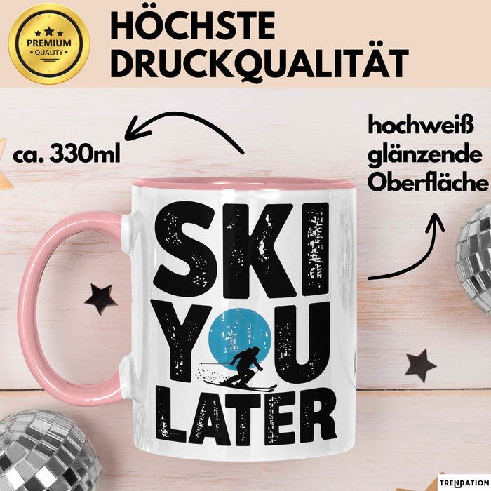 Skifahren Skifahrer Tasse Geschenk Ski You Later Schneesport Geschenkidee Lustig Rosa Trendation