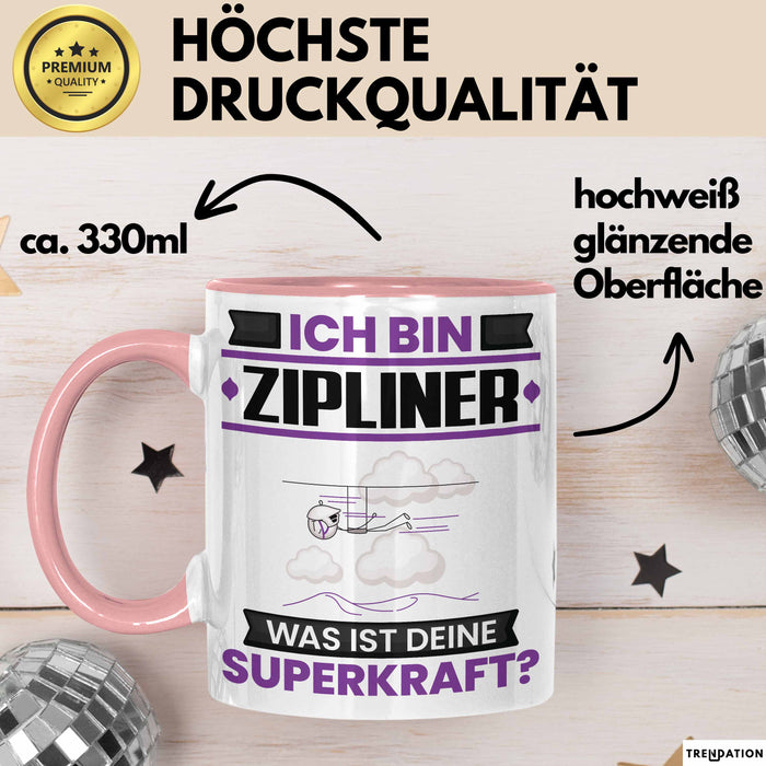 Zipliner Tasse Geschenk für Zipliner Geburtstag Lustiger Spruch Kaffee-Becher Was Ist Deine Superkraft Rosa Trendation
