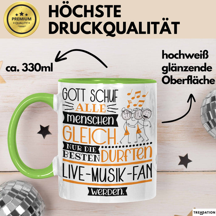 Live-Musik-Fan Geschenk Becher Tasse Gott Schuf Alle Menschen Gleich Nur Die Besten Durfeten Live-Musik-Fan Werden Geschenkidee Lustig Grün Trendation