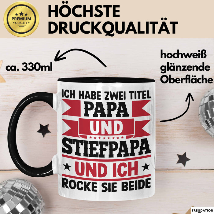 Stiefpapa Papa Tasse Geschenk Vatertag Geschenkidee Ich Habe Zwei Titel Papa Und Stiefpapa Und Ich Rocke Sie Beide Trendation