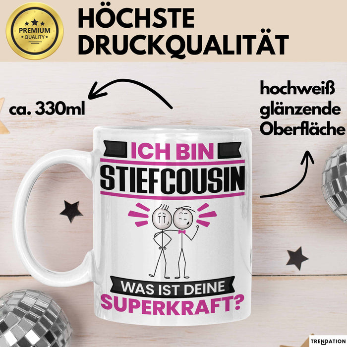 Stiefcousin Tasse Geschenk für Stiefcousin Geburtstag Lustiger Spruch Kaffee-Becher Was Ist Deine Superkraft Weiß Trendation