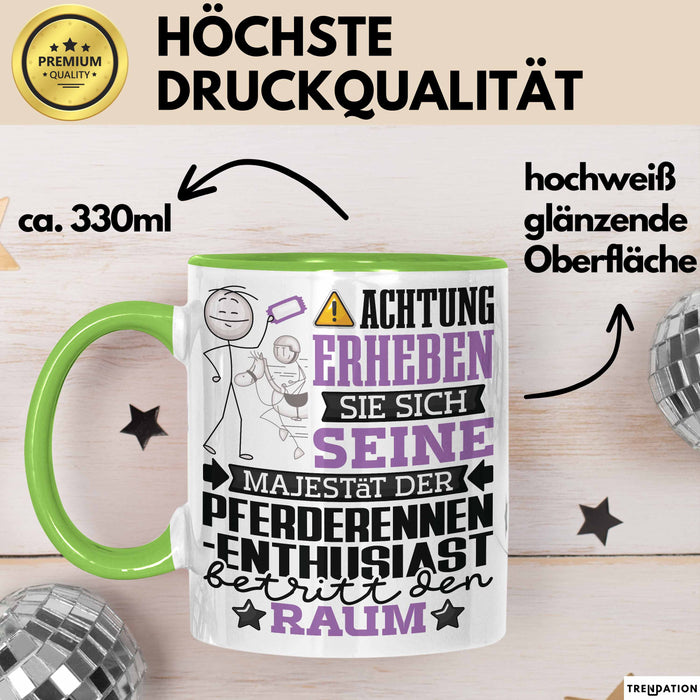 Pferderennen-Enthusiast Geschenk Tasse Lustiger Spruch Erheben Sie Sich Der Pferderennen-Enthusiast Betritt den Raum Grün Trendation