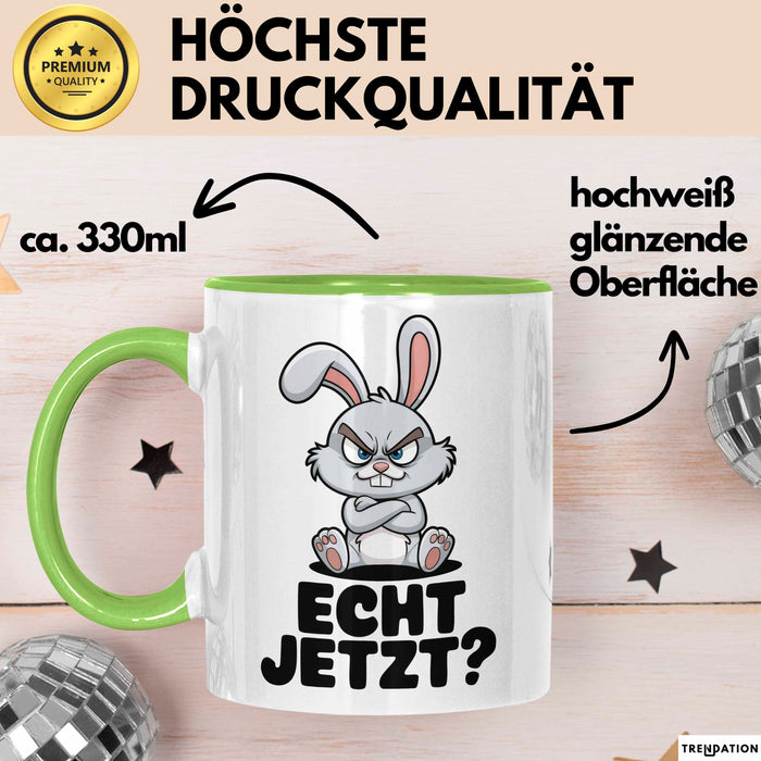 Sarkastische Kaninchen Hase Tasse Geschenk Lustige Geschenkidee Spruch Echt Jetzt Trendation