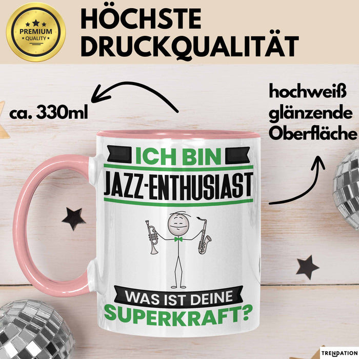 Jazz-Enthusiast Tasse Geschenk für Jazz-Enthusiast Geburtstag Lustiger Spruch Kaffee-Becher Was Ist Deine Superkraft Rosa Trendation