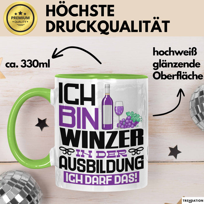 Winzer Ausbildung Tasse Geschenk Ich Bin Winzer In Der Ausbildung Ich Darf Das Geschenkidee Spruch Grün Trendation