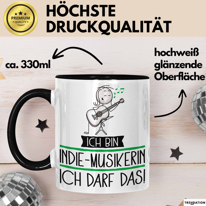 Geschenk für Indie-Musikerin Tasse Lustige Geschenkidee Geburtstag Ich Bin Indie-Musikerin Ich Darf Das Trendation