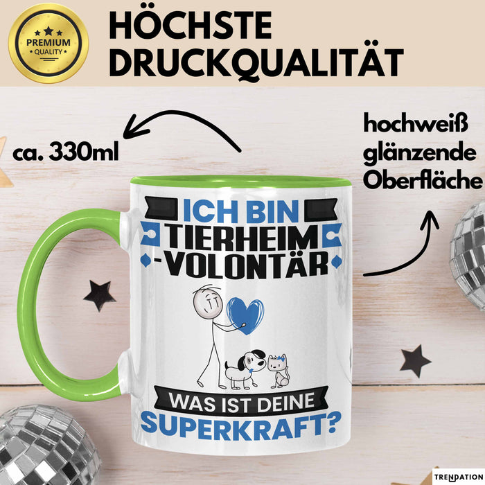 Tierheimvolontär Tasse Geschenk für Tierheimvolontär Geburtstag Lustiger Spruch Kaffee-Becher Was Ist Deine Superkraft Grün Trendation