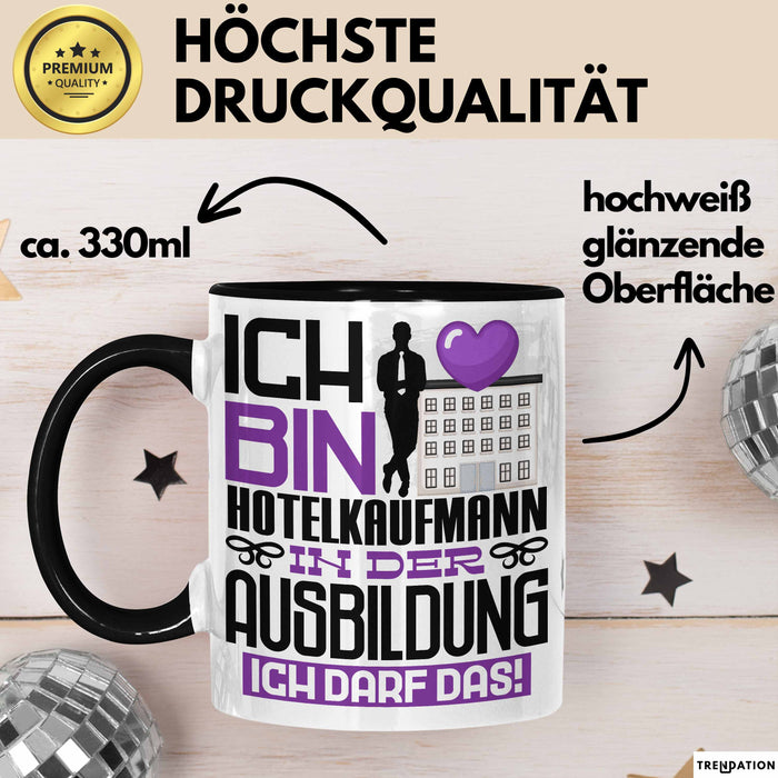 Hotelkaufmann Ausbildung Tasse Geschenk Ich Bin Hotelkaufmann In Der Ausbildung Ich Darf Das Geschenkidee Spruch Schwarz Trendation