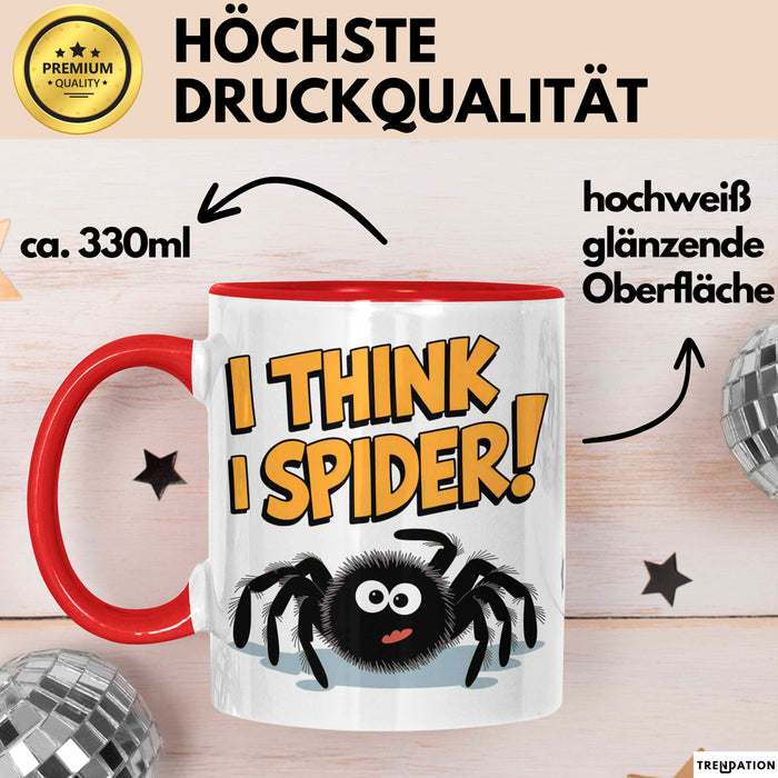 Spinne Vogelspinne Tier Tasse Geschenk Lustige Geschenkidee Spruch Ich Glaube Ich Spinne Rot Trendation
