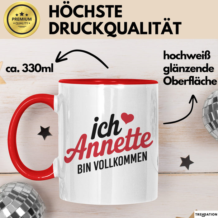 Annette Tasse Geschenk Ich Bin Vollkommen Annette Geschenkidee Geburtstag Rot Trendation