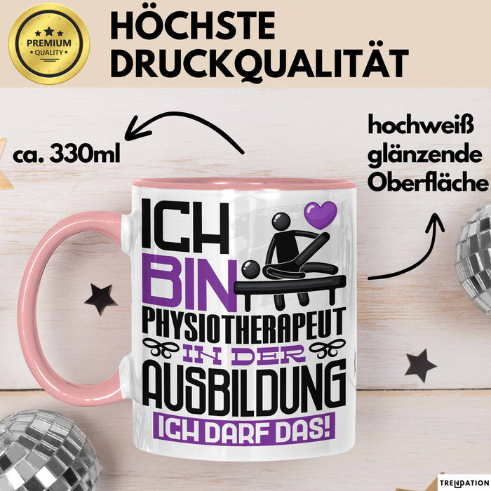 Physiotherapeut Ausbildung Tasse Geschenk Ich Bin Physiotherapeut In Der Ausbildung Ich Darf Das Geschenkidee Spruch Rosa Trendation