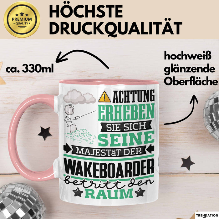 Wakeboarder Geschenk Tasse Lustiger Spruch Erheben Sie Sich Der Wakeboarder Betritt den Raum Rosa Trendation