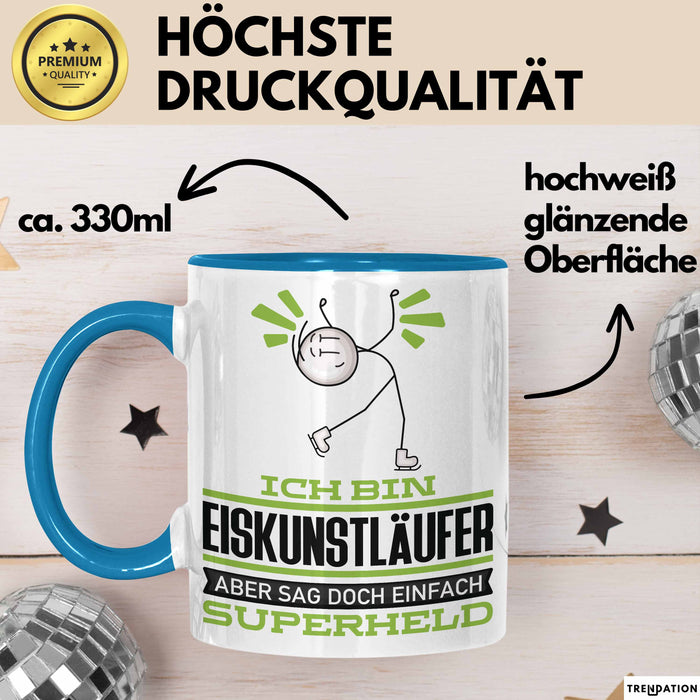 Eiskunstläufer Geschenk Tasse Ich Bin Eiskunstläufer Aber Sag Doch Einfach Superheld Lustige Geschenkdiee für Eiskunstläufer Kaffee-Becher Blau Trendation