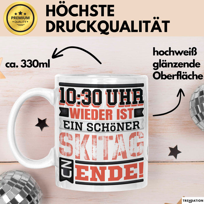 Ski Tasse Geschenk Grafik 10 Uhr 30 Wieder Ist Ein Schöner Skitag Zu Ende Becher Weiß Trendation