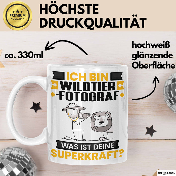 Wildtierfotograf Tasse Geschenk für Wildtierfotograf Geburtstag Lustiger Spruch Kaffee-Becher Was Ist Deine Superkraft Weiß Trendation