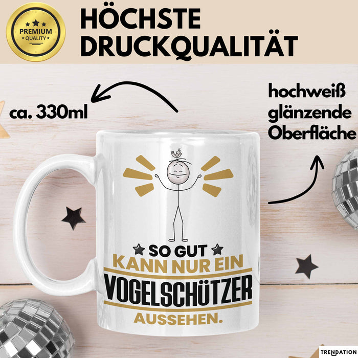 Vogelschützer Geschenk Tasse So Gut Kann Nur Ein Vogelschützer Aussehen Geschenkidee Kaffee-Becher Weiß Trendation