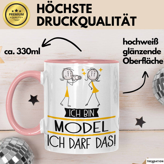 Geschenk für Model Tasse Lustige Geschenkidee Geburtstag Ich Bin Model Ich Darf Das Rosa Trendation