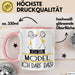 Geschenk für Model Tasse Lustige Geschenkidee Geburtstag Ich Bin Model Ich Darf Das Rosa Trendation
