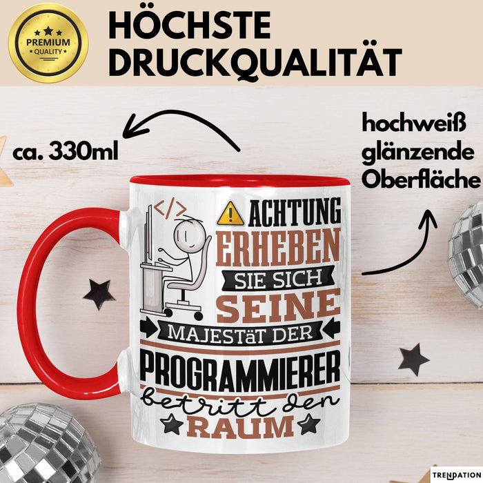 Programmierer Geschenk Tasse Lustiger Spruch Erheben Sie Sich Der Programmierer Betritt den Raum Rot Trendation