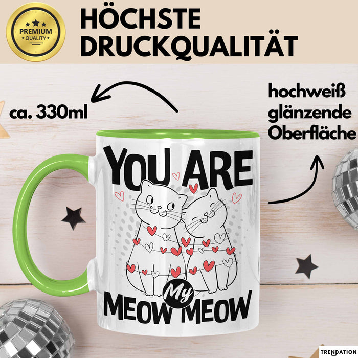 Valentinstag Tasse Geschenk für Ihn Sie Männer Für Paare Freundin Geschenkidee Kaffee-Becher Liebe You Are My Meow Meow Katzen-Besitzer Paar Grün Trendation