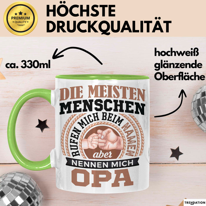 Opa Tasse Geschenk Die Meisten Menschen Nennen Mich Beim Namen Grossvater Geschenkidee Becher Grün Trendation