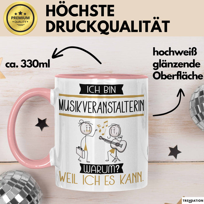 Musikveranstalterin Tasse Geschenk Ich Bin Musikveranstalterin Warum Weil Ich Es Kann Geschenkidee Geburtstag Rosa Trendation