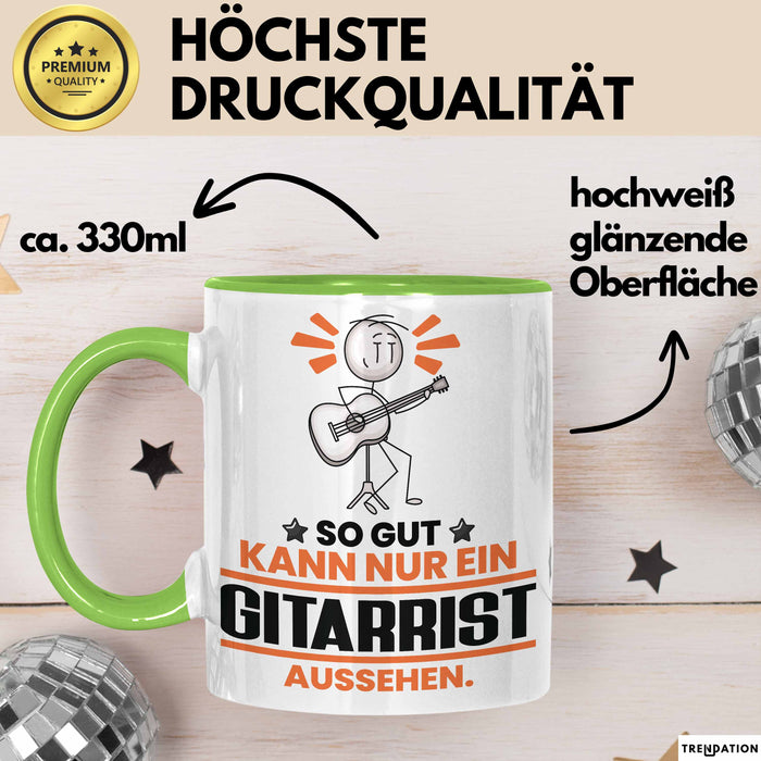 Gitarrist Geschenk Tasse So Gut Kann Nur Ein Gitarrist Aussehen Geschenkidee Kaffee-Becher Grün Trendation