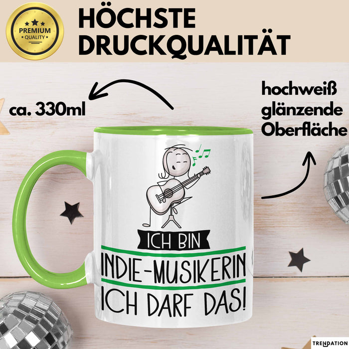 Geschenk für Indie-Musikerin Tasse Lustige Geschenkidee Geburtstag Ich Bin Indie-Musikerin Ich Darf Das Grün Trendation
