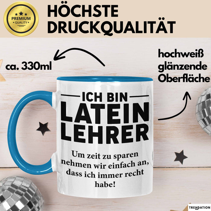 Lateinlehrer Unterricht Tasse Geschenk Lustige Geschenkidee Spruch Ich Bin Latein Lehrer Blau Trendation