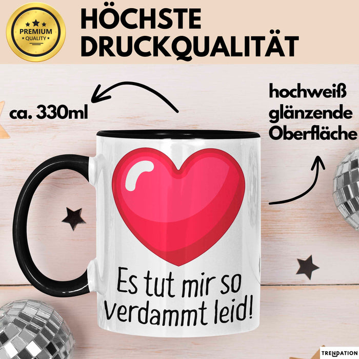 Entschuldigung Tasse Es Tur Mir So Leid Geschenkidee Sorry Becher Schwarz Trendation