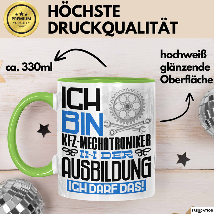 Kfz-Mechatroniker Ausbildung Tasse Geschenk Ich Bin Kfz-Mechatroniker In Der Ausbildung Ich Darf Das Geschenkidee Spruch Grün Trendation