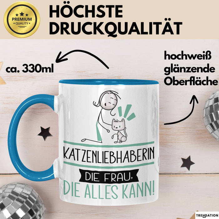 Katzenliebhaberin Geschenk Tasse Becher Die Frau Die Allen Kann Geschenkidee für eine Katzenliebhaberin Lustig Blau Trendation