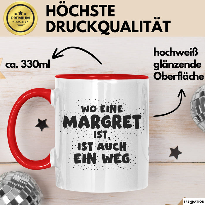 Margret Tasse Wo Eine Margret Ist, Ist Auch Ein Weg Geschenk