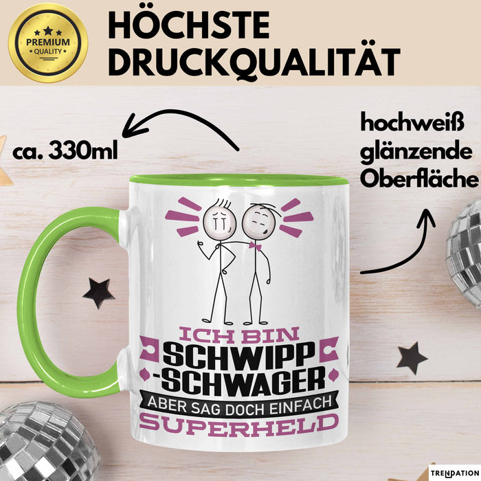 Schwippschwager Geschenk Tasse Ich Bin Schwippschwager Aber Sag Doch Einfach Superheld Lustige Geschenkdiee für Schwippschwager Kaffee-Becher Grün Trendation