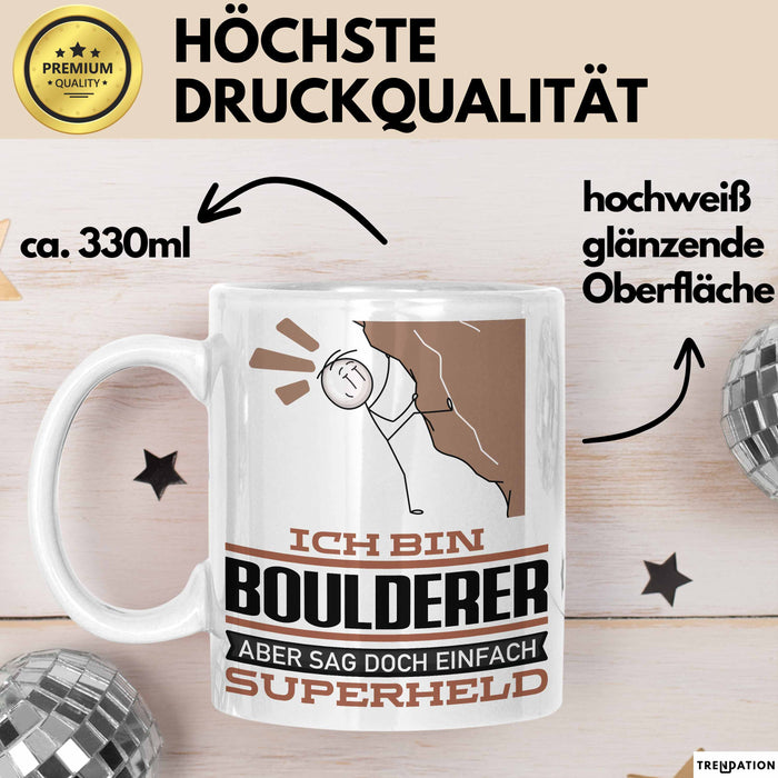 Boulderer Geschenk Tasse Ich Bin Boulderer Aber Sag Doch Einfach Superheld Lustige Geschenkdiee für Boulderer Kaffee-Becher Weiß Trendation