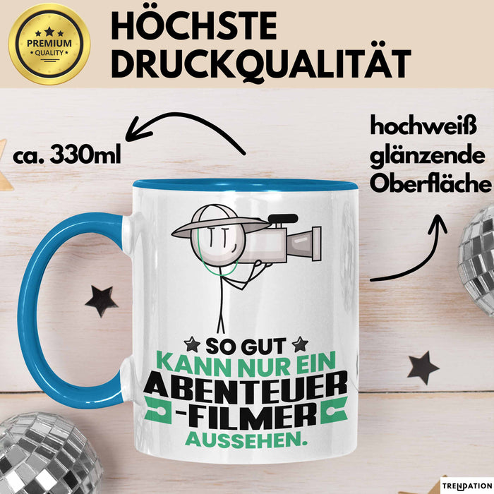 Abenteuerfilmer Geschenk Tasse So Gut Kann Nur Ein Abenteuerfilmer Aussehen Geschenkidee Kaffee-Becher Blau Trendation