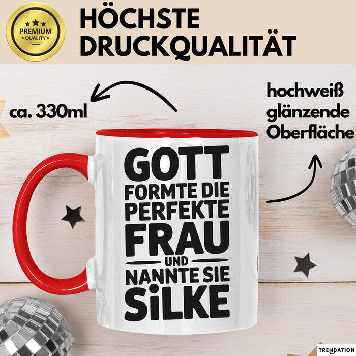 Silke Tasse Geschenk Gott Formte Die Perfekte Frau Silke Geschenkidee Rot Trendation