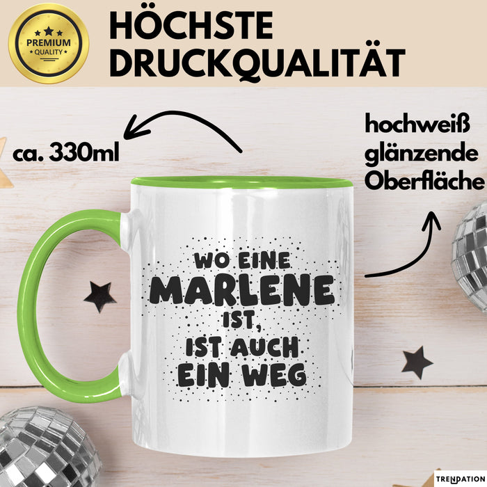 Marlene Tasse Wo Eine Marlene Ist, Ist Auch Ein Weg Geschenk