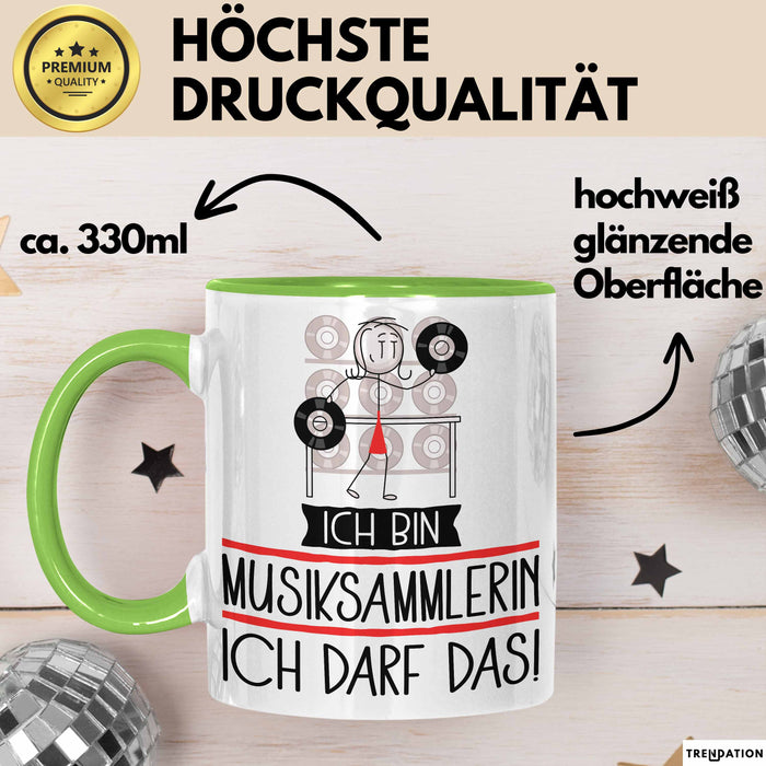 Geschenk für Musiksammlerin Tasse Lustige Geschenkidee Geburtstag Ich Bin Musiksammlerin Ich Darf Das Grün Trendation